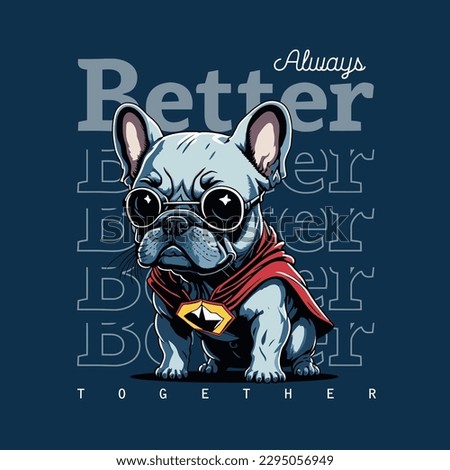 super cool slogan with cute animal pug bulldog puppy, vector illustration