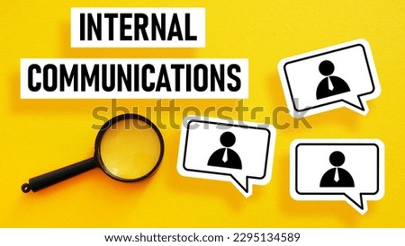 Internal communications are shown using a text and pictures of speech bubbles Royalty-Free Stock Photo #2295134589