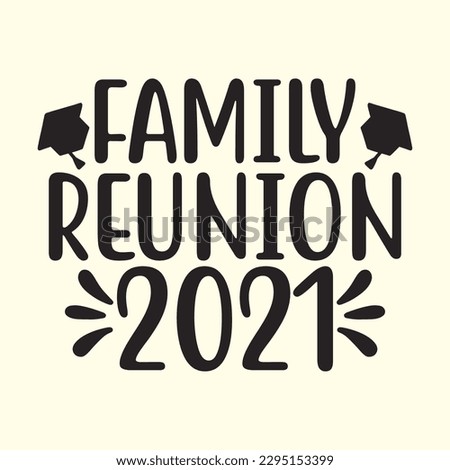family reunion 2021t shirt design, vector file 