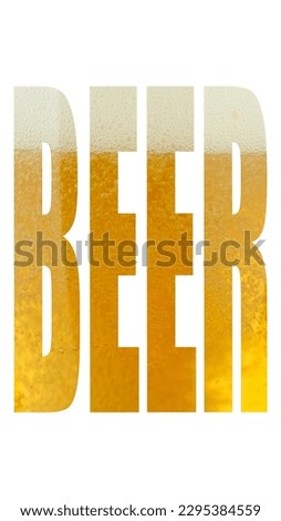 A word Beer on white background. Pouring beer in sign - Beer