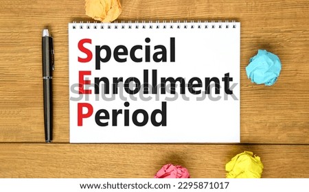 SEP symbol. Concept words SEP Special enrollment period on beautiful white note. Beautiful wooden table wooden background. Medical and SEP Special enrollment period concept. Copy space.
