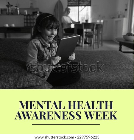Composition of mental health awareness week text with caucasian girl using tablet. Mental health awareness week and celebration concept digitally generated image.