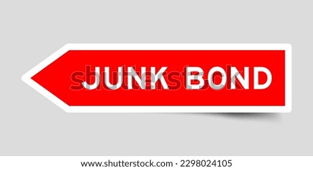 Red color arrow shape sticker label with word junk bond on gray background