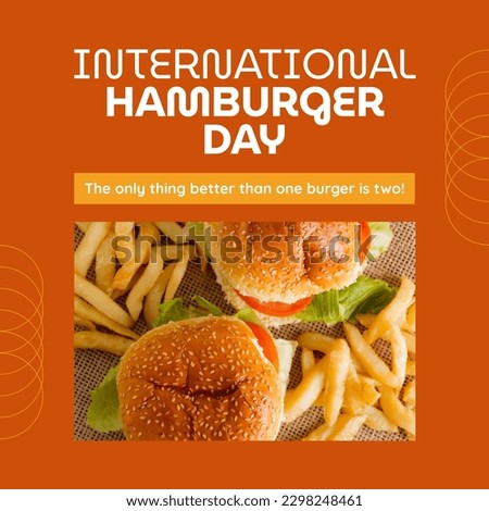 Composition of international burger day text over fresh tasty hamburgers with french fries. Hamburger day, food and celebration concept digitally generated image.