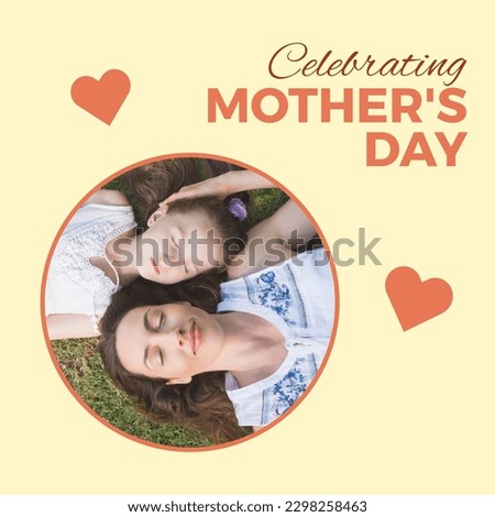 Composition of celebrating mother's day text and caucasian mother and daughter lying on grass. Happy mother's day and motherhood concept digitally generated image.