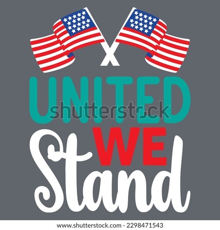 United We Stand T-shirt Design Vector File