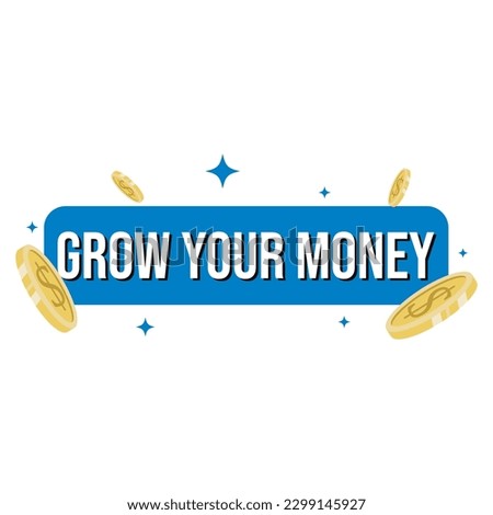 Grow your money finance business growth text icon label design vector