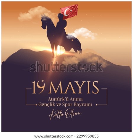 Happy May 19 is the Commemoration of Atatürk, youth and sports day. Translate: 19 Mayıs Atatürk'ü Anma Gençlik ve Spor Bayramı kutlu olsun. Royalty-Free Stock Photo #2299959835