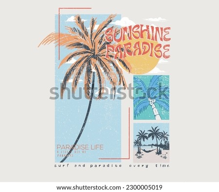 Sunshine paradise hand sketch design for t shirt print, poster, sticker, background and other uses. Summer print artwork. Beach palm tree.