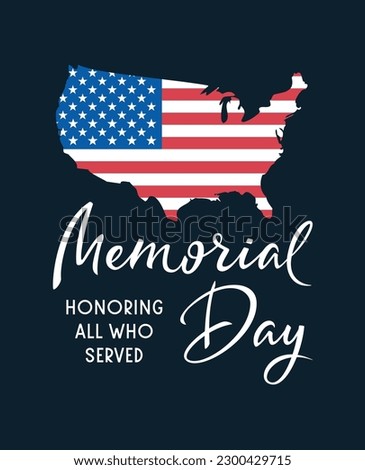 Memorial Day Text Banner with USA Flag in map shape. Remember and Honor. American national holiday. Hand drawn lettering typography design. United States Armed Forces. Horizontal Vector poster.