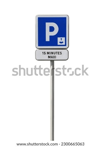 French road sign “15 minutes parking with disc” isolated on the white background