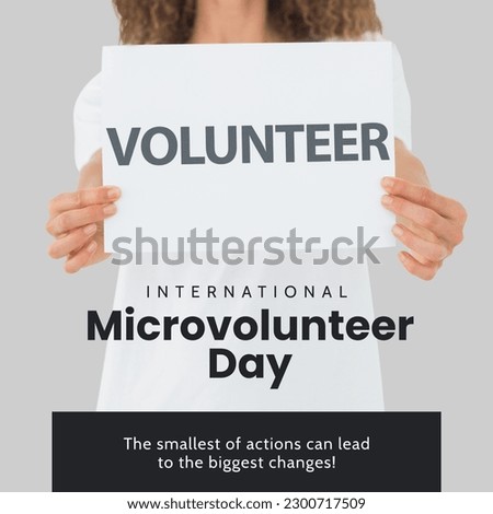 Composite of international microvolunteer day and midsection of biracial woman with volunteer sign. The smallest of actions can lead to the biggest changes, text, support, assistance and awareness.