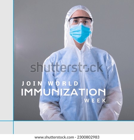 Composite of join world immunization week text over caucasian female doctor in protective workwear. Copy space, vaccine, medical, healthcare, campaign and awareness concept. Royalty-Free Stock Photo #2300802983