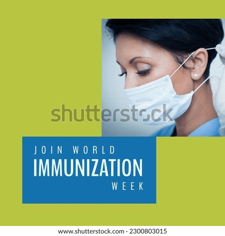 Composite of join world immunization week text and close-up of biracial female doctor wearing mask. Green, copy space, protection, vaccine, medical, healthcare, campaign and awareness concept. Royalty-Free Stock Photo #2300803015