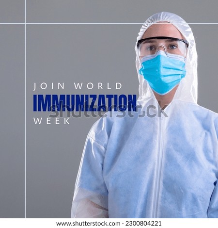 Composite of join world immunization week text over caucasian female doctor in protective workwear. Copy space, gray, vaccine, medical, healthcare, campaign and awareness concept. Royalty-Free Stock Photo #2300804221