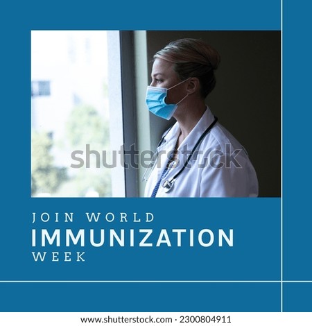 Caucasian female doctor wearing mask looking through window and join world immunization week text. Composite, copy space, thoughtful, vaccine, medical, healthcare, campaign and awareness concept. Royalty-Free Stock Photo #2300804911