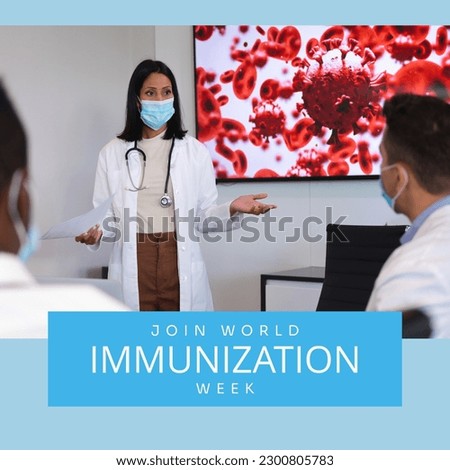Join world immunization week text and diverse woman explaining about virus cells to doctors. Composite, tv, teamwork, presentation, vaccine, medical, healthcare, campaign and awareness concept. Royalty-Free Stock Photo #2300805783