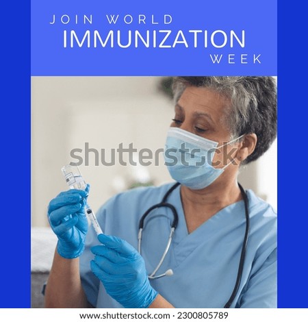 Composite of join world immunization week text over biracial senior female doctor injecting vaccine. Vial, syringe, mask, blue, vaccine, medical, healthcare, campaign and awareness concept. Royalty-Free Stock Photo #2300805789