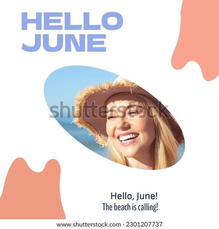Composition of hello june text over smiling caucasian woman in sunhat by seaside. Hello june, summer and vacation concept digitally generated image.
