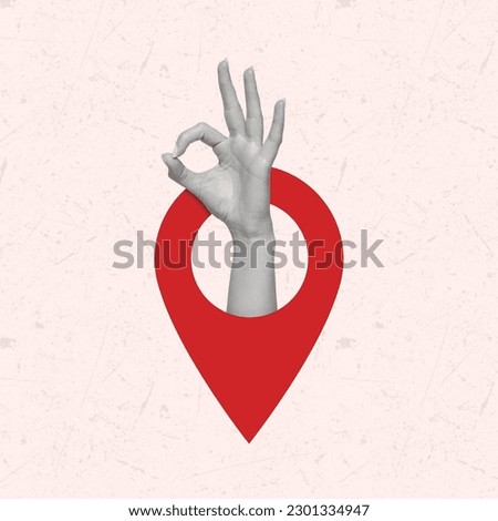 Contemporary art collage with location symbol icon and hand showing ok gesture. Okey hand sign.  Position element. Modern design. Copy space for ad.
