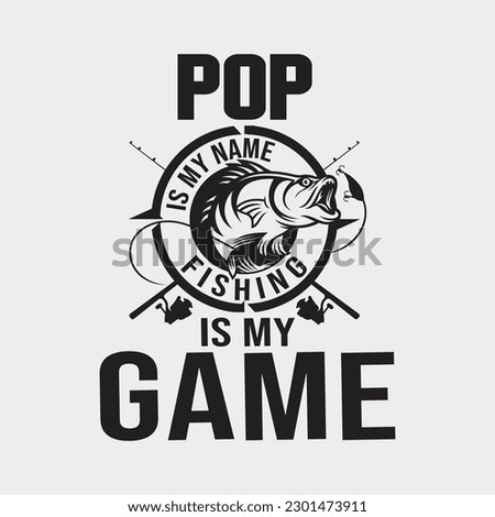 Mens Pop Is My Name Fishing Is My Game Tshirt Distressed