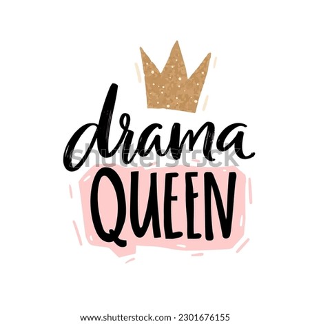 Drama queen, handwritten words and gold glitter crown. Apparel print design, vector typography illustration. Royalty-Free Stock Photo #2301676155