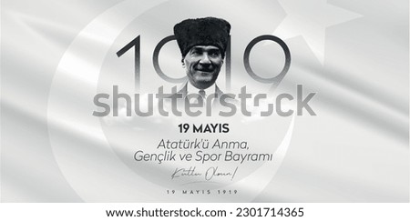 19 Mayıs Atatürk'ü Anma Gençlik ve Spor Bayramı Kutlu Olsun. Translate: "Happy 19 May Commemoration of Atatürk, Youth and Sports Day"  Royalty-Free Stock Photo #2301714365