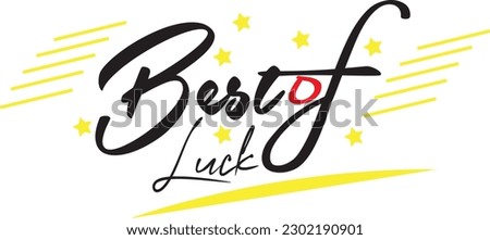Giving Best of luck for students who giving or going to give examinations etc. Royalty-Free Stock Photo #2302190901