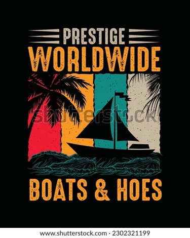 Boating T-shirt Design, Prestige Worldwide Boats  Hoes