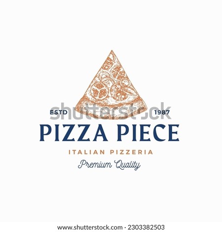 Italian Cuisine Abstract Vector Sign Logo Template. Hand Drawn Sketch Pizza Piece with Retro Typography. Traditional Mediterranean Food Emblem. Isolated