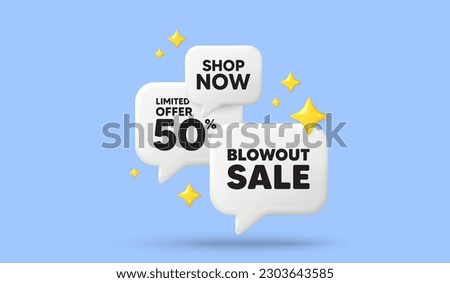 Blowout sale tag. 3d offer chat speech bubbles. Special offer price sign. Advertising discounts symbol. Blowout sale speech bubble 3d message. Talk box stars banner. Vector Royalty-Free Stock Photo #2303643585