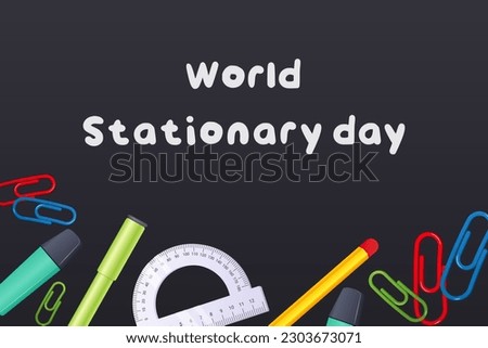 World Stationary Day Text. School Stationary Top View on Blackboard