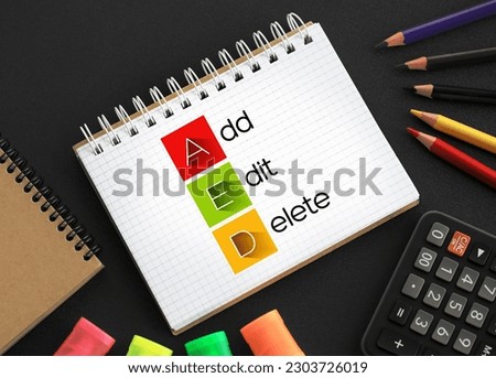 AED - Add, Edit and Delete, acronym business concept background on notepad