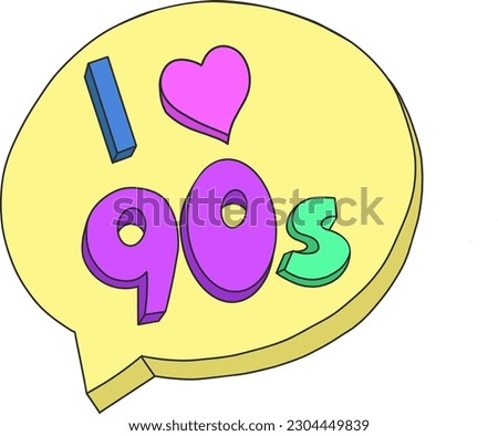 A hand-drawn speech bubble with the inscription "I love the 90s.An element of a set of doodles, on a white background. Vector illustration.The image of dialogue, thoughts, communication, comments.