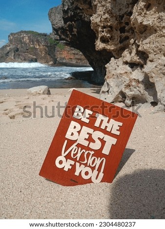 Quote Be The Best Version of You at the Beautiful Beach near Coral Stone located in Indonesia 