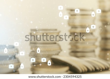 Abstract virtual medical illustration on stacks of coins background. Medicine and healthcare concept. Multiexposure