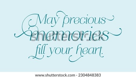 May Precious Memories Fill Your Heart Condolences Card Message, Message for Condolence Card, Social Media Post, Faith, Grief Card, Grief Message, Religion Royalty-Free Stock Photo #2304848383