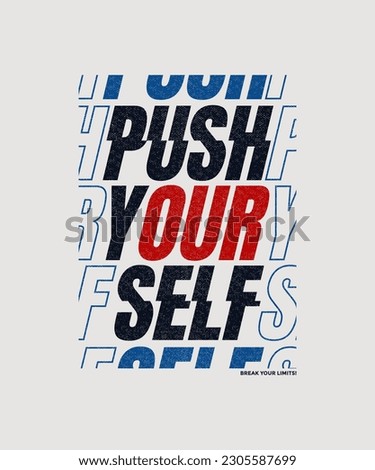 Push yourself, break limits, modern stylish motivational quotes typography slogan. Colorful abstract design vector illustration for print tee shirt, typography, poster and other uses. Royalty-Free Stock Photo #2305587699