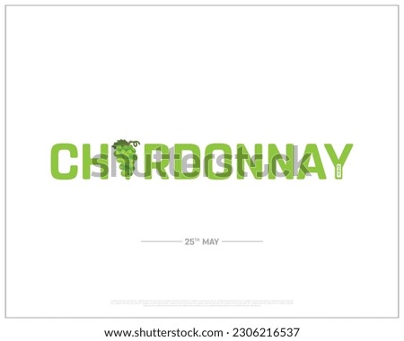 Chardonnay Day, Chardonnay, 25th may, Concept, Editable, typographic Design, Typography, Vector, Eps Royalty-Free Stock Photo #2306216537
