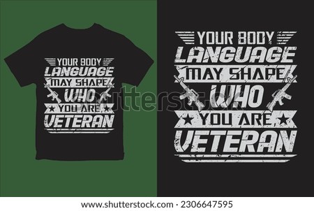 Your body language may shape who you are veteran t-shirt design vector