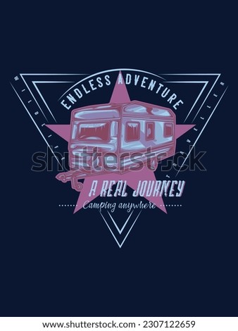 Endless adventure A real Journey camping anywhere t shirt design 