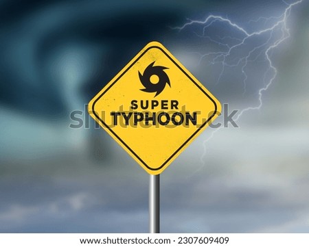 super typhoon warning sign against a powerful stormy background with copy space. Dirty and angled sign with typhoon winds add to the drama. Royalty-Free Stock Photo #2307609409