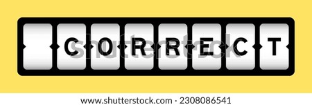 Black color in word correct on slot banner with yellow color background