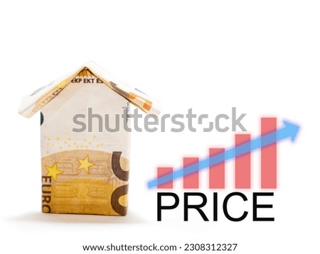 House made out of Euro bank notes on white background. Investing in property and real estate. New home concept. Profit on residential property due to rent of letting. Finance industry. Price up sign.