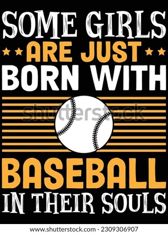Some girls are just born with baseball vector art design, EPS file. design file for T-shirt. SVG, EPS cuttable design file