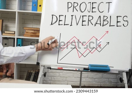 Project deliverables are shown using a text and picture of the graph Royalty-Free Stock Photo #2309443159