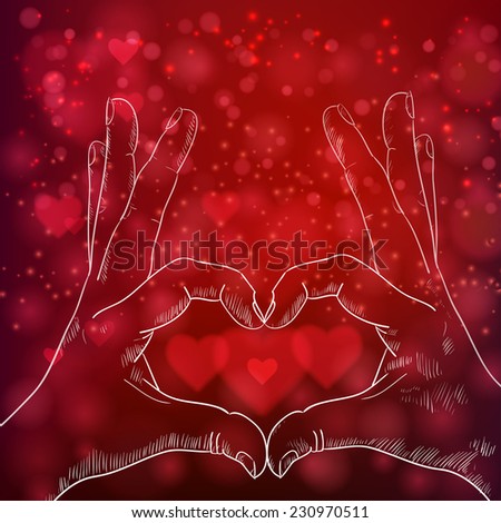 Valentin's day glowing background with Hands making heart sign, Vector sketch 