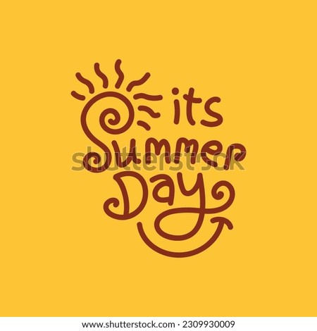 Its summer day lettering design on a yellow background.