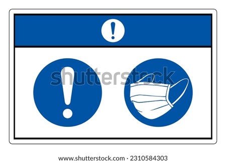 Notice Wear Face Mask Should Be Worn Symbol Sign, Vector Illustration, Isolate On White Background Label. EPS10 