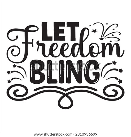 Let Freedom Bling t-shirt design vector file
